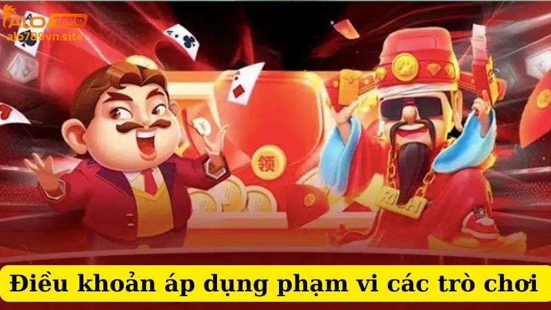 Điều khoản áp dụng phạm vi các trò chơi