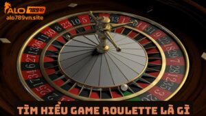 Giới thiệu trò chơi cá cược roulette là gì?