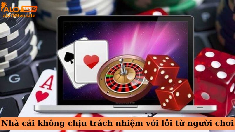 Nhà cái không chịu trách nhiệm với lỗi rò rỉ từ người chơi