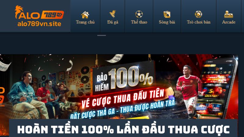 Nhận 100% hoàn tiền khi thua cược lần đầu 