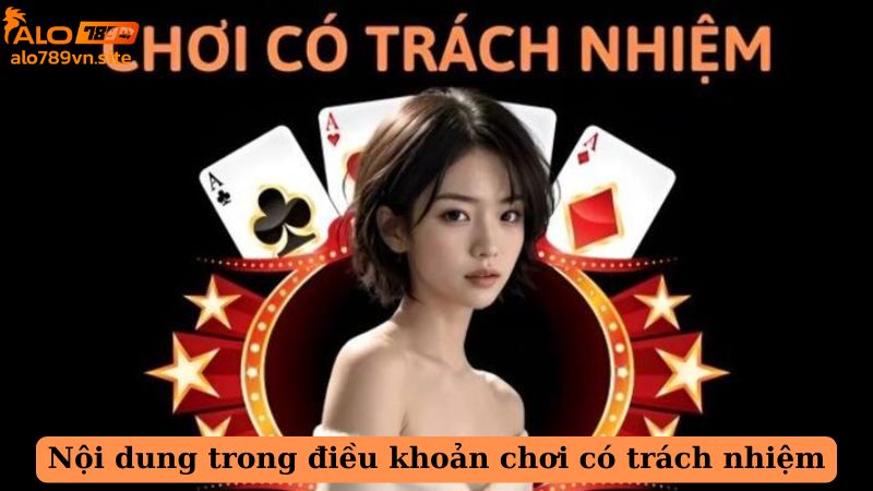 Nội dung chi tiết trong điều khoản chơi có trách nhiệm